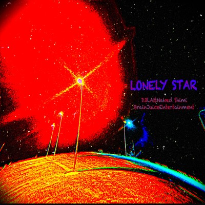 LONELY STAR/Naked Shimi & D3LA