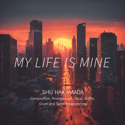 My Life Is Mine (中国語バージョン)/袴田秀