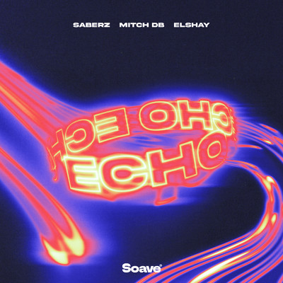 Echo (feat. Elshay)/SaberZ & Mitch DB