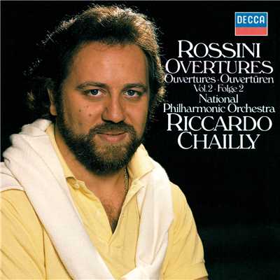 Rossini: Overtures Vol. 2/リッカルド・シャイー／ナショナル・フィルハーモニー管弦楽団