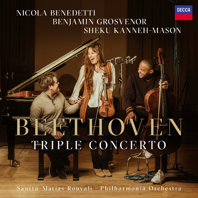 Beethoven: Triple Concerto, Op. 56/ニコラ・ベネデッティ／シェク・カネー=メイソン／ベンジャミン・グローヴナー／フィルハーモニア管弦楽団／Santtu-Matias Rouvali