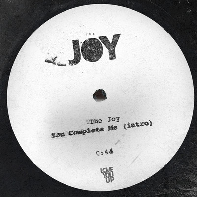 You Complete Me (Intro)/The Joy