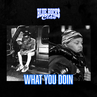 シングル/What You Doin (Clean)/BlueBucksClan
