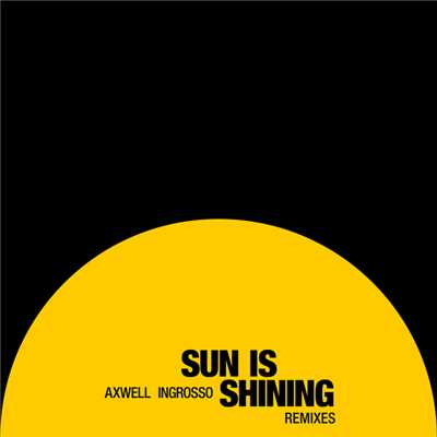 シングル/Sun Is Shining (W&W Remix)/アクスウェル Λ イングロッソ／セバスチャン・イングロッソ