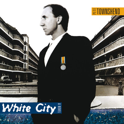 アルバム/White City: A Novel/ピート・タウンゼント