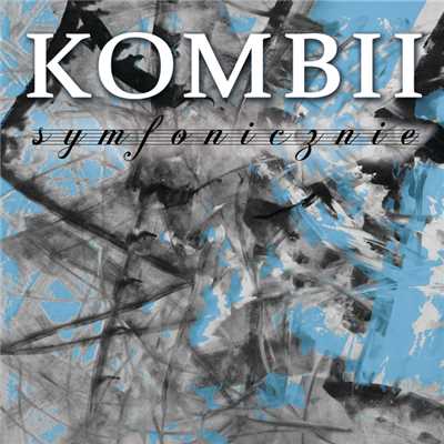 アルバム/Kombii Symfonicznie (Live)/Kombii