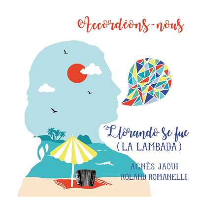 Llorando Se Fue (La Lambada)/Agnes Jaoui／ローラン・ロマネッリ