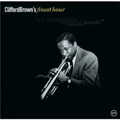 アルバム/Finest Hour: Clifford Brown/クリフォード・ブラウン