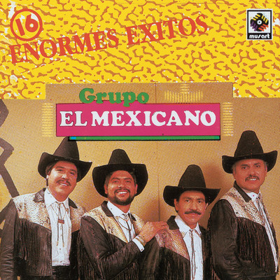 アルバム/16 Enormes Exitos/Mi Banda El Mexicano