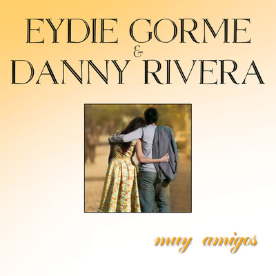 Muy Amigos/Eydie Gorme／Danny Rivera