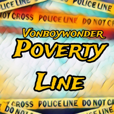 Poverty Line/vonboywonder