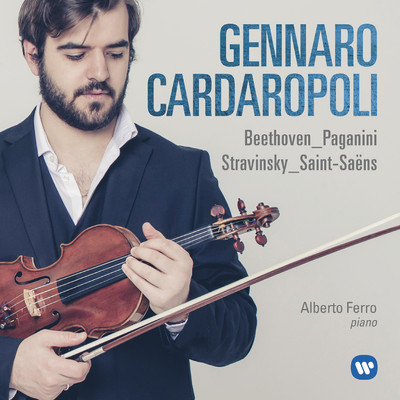 Beethoven, Paganini, Stravinsky, Saint-Saens: Works for Violin and Piano/Gennaro Cardaropoli