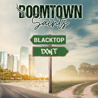 シングル/Blacktop Don't/BoomTown Saints