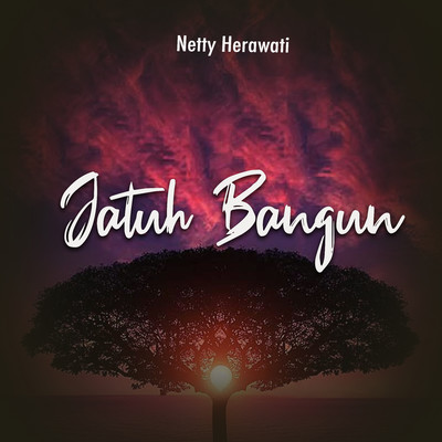 Jatuh Bangun/Netty Herawati