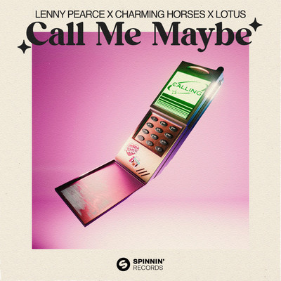 Call Me Maybe/Lenny Pearce x Charming Horses x Lotus