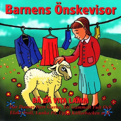 Barnens onskevisor - Ba, ba vita lamm/Blandade Artister