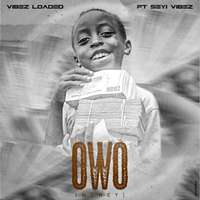 Owo (feat. Seyi Vibez)/Vibezloaded