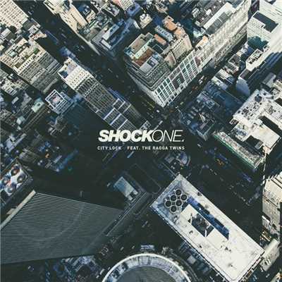 City Lock (feat. Ragga Twins)/ShockOne