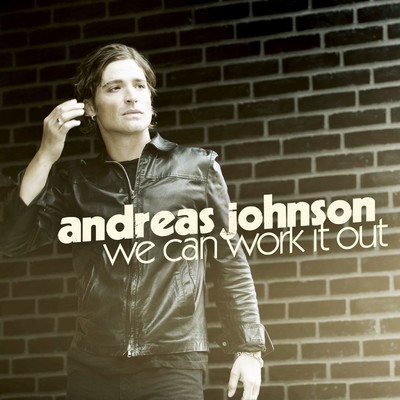 We Can Work It Out/Andreas Johnson