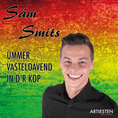 Ummer Vastelaovend In D'r Kop/Sam Smits