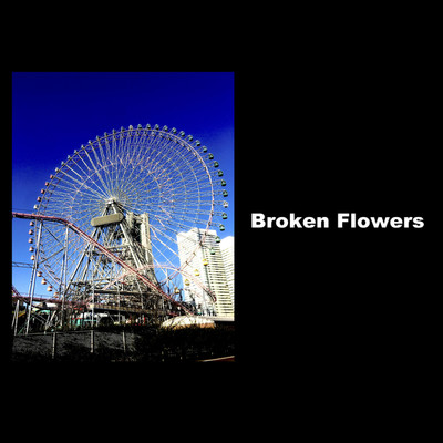 Broken Flowers/igrstsk