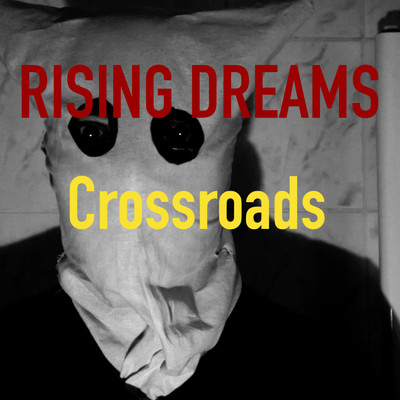 Crossroads/RISING DREAMS