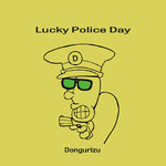 アルバム/Lucky Police Day/どんぐりず