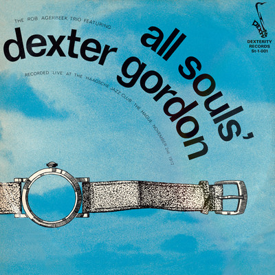 You Stepped Out Of A Dream/DEXTER GORDON feat. ROB AGERBEEK TRIO