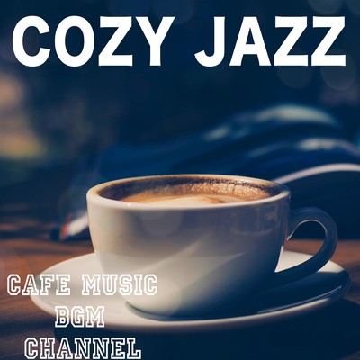 シングル/Jazzy Moments/Cafe Music BGM channel