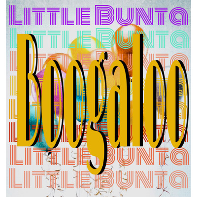 Boogaloo/Little Bunta
