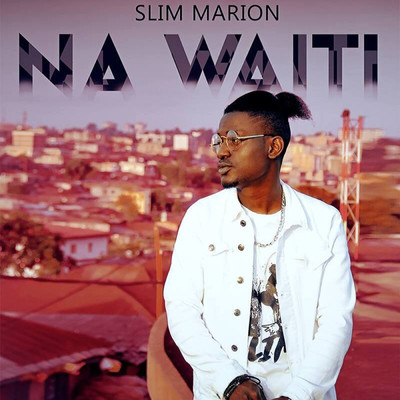 Na Waiti/Slim Marion