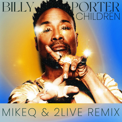 シングル/Children (MikeQ and 2LIVE Remix)/ビリー・ポーター