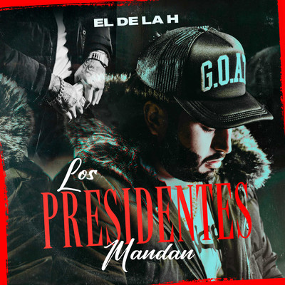 シングル/Los Presidentes Mandan/El De La H