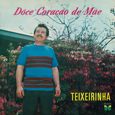 アルバム/Doce Coracao De Mae/Teixeirinha