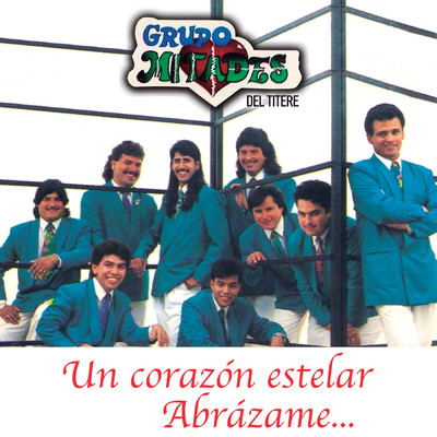 アルバム/Un Corazon Estelar Abrazame/Grupo Mitades Del Titere