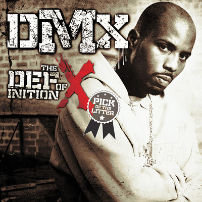 アルバム/The Definition Of X: Pick Of The Litter/DMX