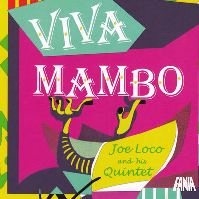 Viva Mambo/Joe Loco & His Quintet