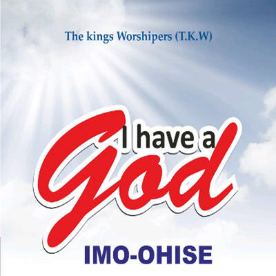 アルバム/I have a God Imo-Ohise/The Kings Worshipers (T.K.W.)