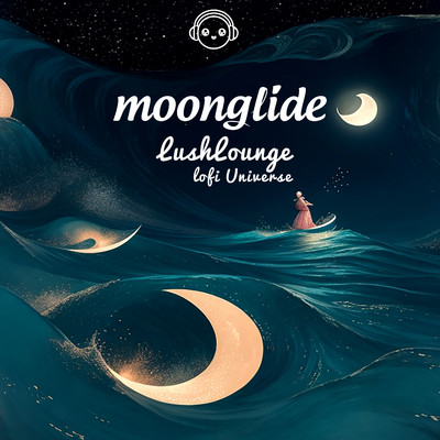 Moonlit Murmurs/LushLounge & Lofi Universe
