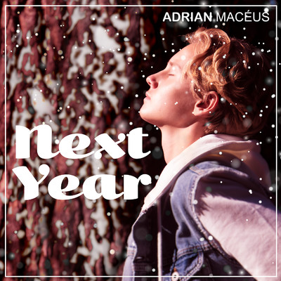 Next Year/Adrian Maceus