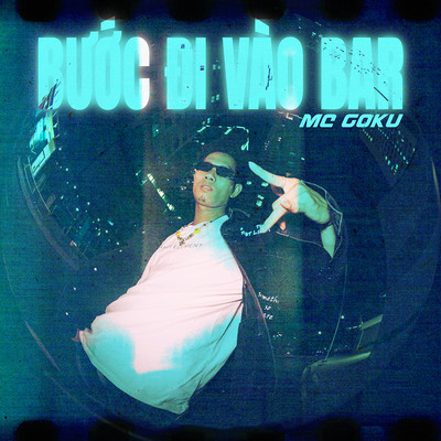 シングル/Buoc Di Vao Bar/MC Goku