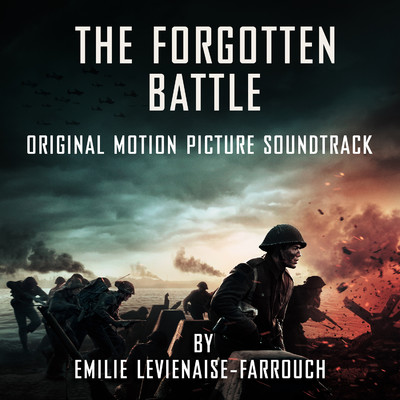 アルバム/The Forgotten Battle (Original Motion Picture Soundtrack)/Emilie Levienaise-Farrouch