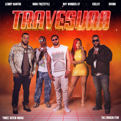 Travesura (feat. Lenny Santos, Chelsy, Three Seven Music & The Chosen Few)/Boy Wonder CF, Divino & Nino Freestyle