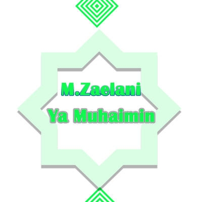 Ya Muhaimin/M.Zaelani