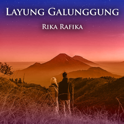 Layung Galunggung/Rika Rafika