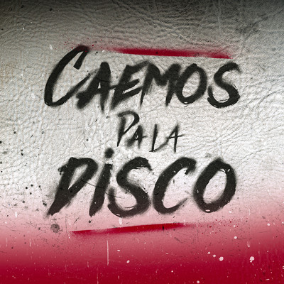 Caemos Pa La Disco (feat. 97Liga, Negrito Pierre, Aberolau)/Eliz