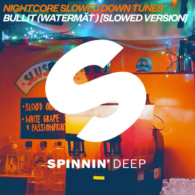Bullit (feat. Watermat) [Slowed Version]/Nightcore Slowed Down Tunes