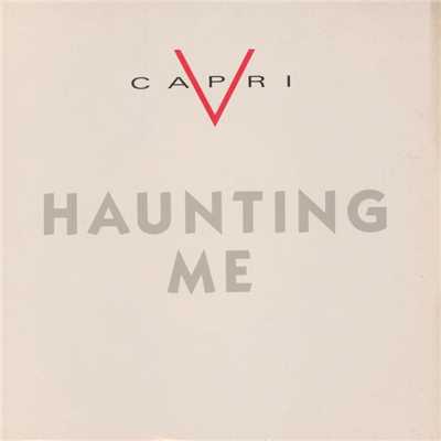 Haunting Me/V Capri