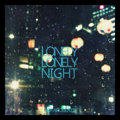 LONELY LONELY NIGHT/SOTAROBEATS