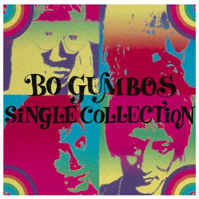 アルバム/BO GUMBOS SINGLE COLLECTION/BO GUMBOS